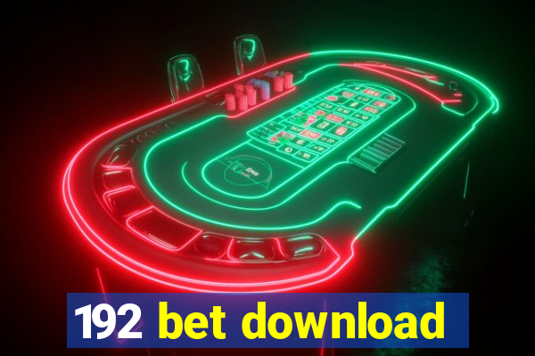 192 bet download