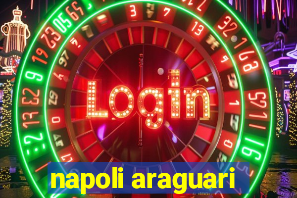 napoli araguari