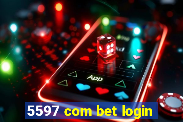 5597 com bet login