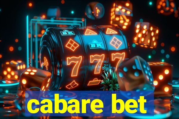 cabare bet