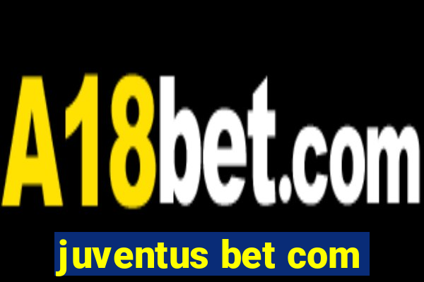 juventus bet com