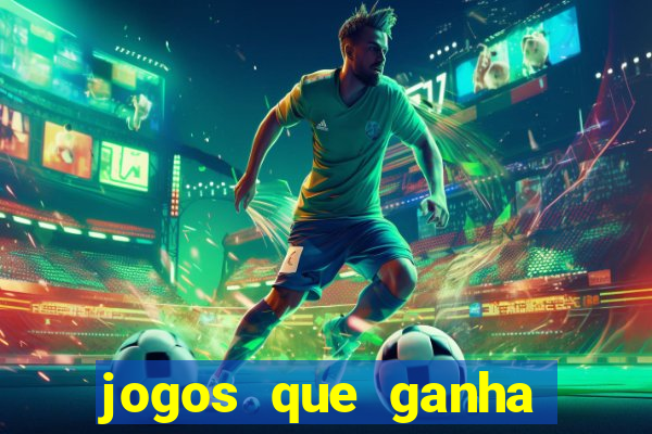 jogos que ganha dinheiro sem investir