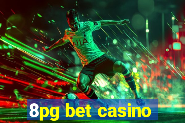 8pg bet casino