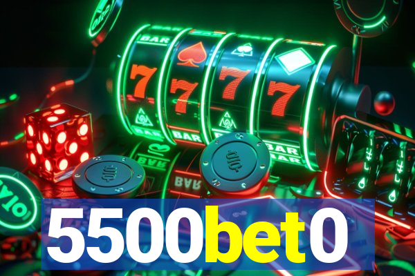 5500bet0