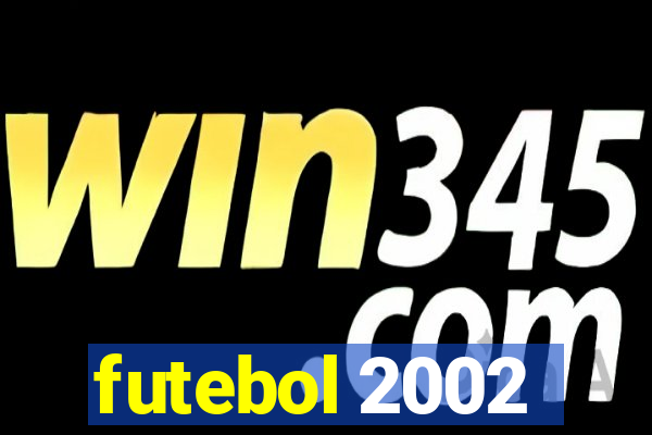 futebol 2002