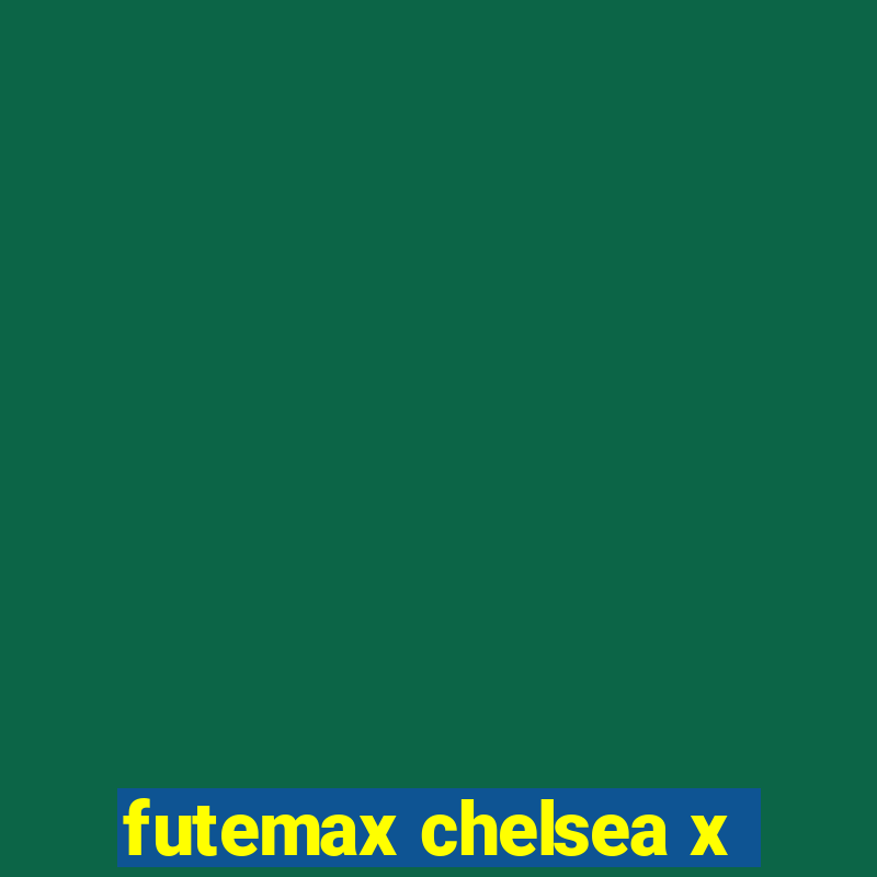 futemax chelsea x