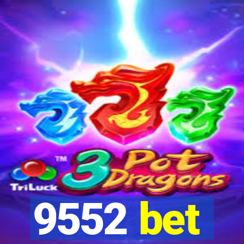 9552 bet