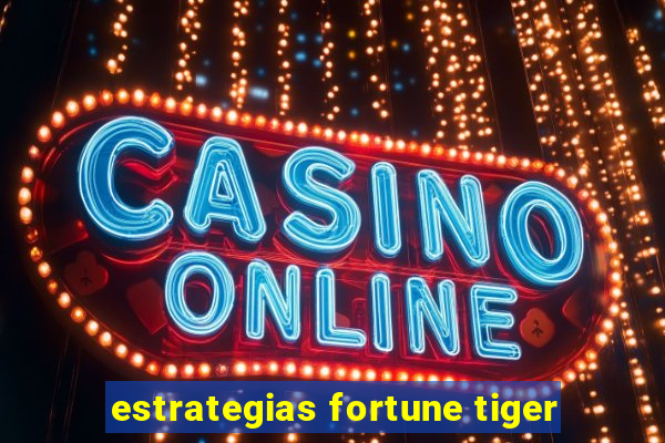 estrategias fortune tiger