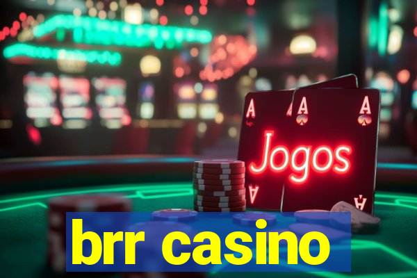 brr casino