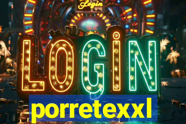 porretexxl