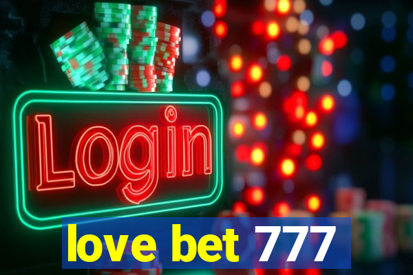 love bet 777