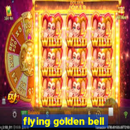 flying golden bell