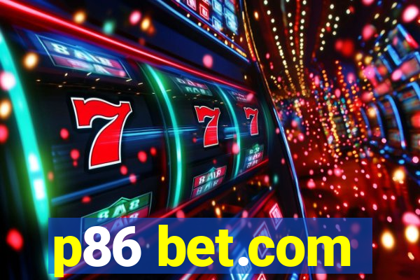 p86 bet.com