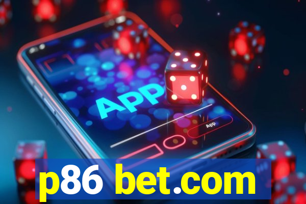 p86 bet.com