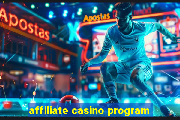 affiliate casino program