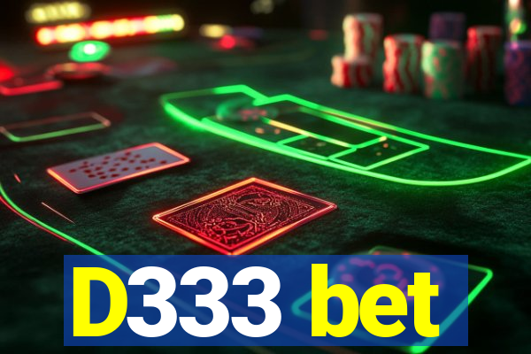 D333 bet