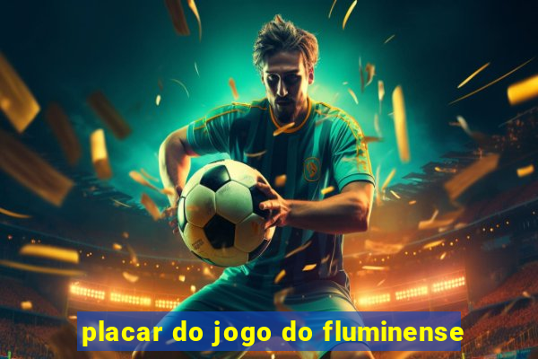 placar do jogo do fluminense