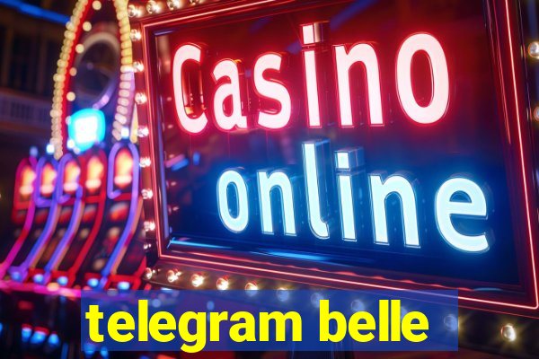 telegram belle