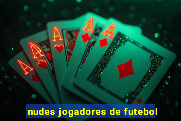 nudes jogadores de futebol