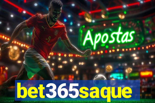 bet365saque