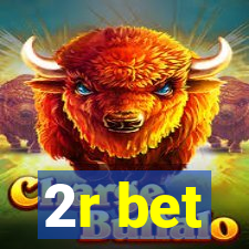 2r bet