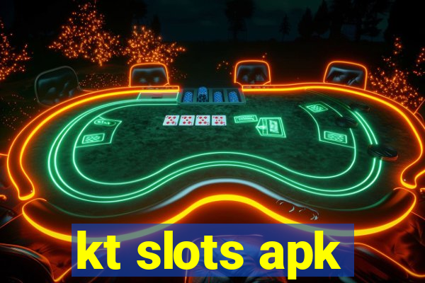 kt slots apk