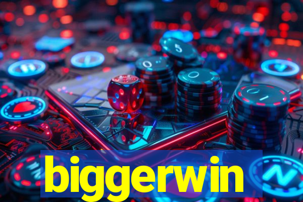 biggerwin