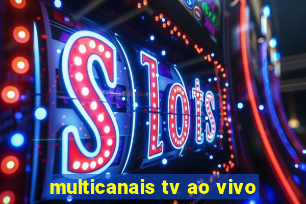 multicanais tv ao vivo