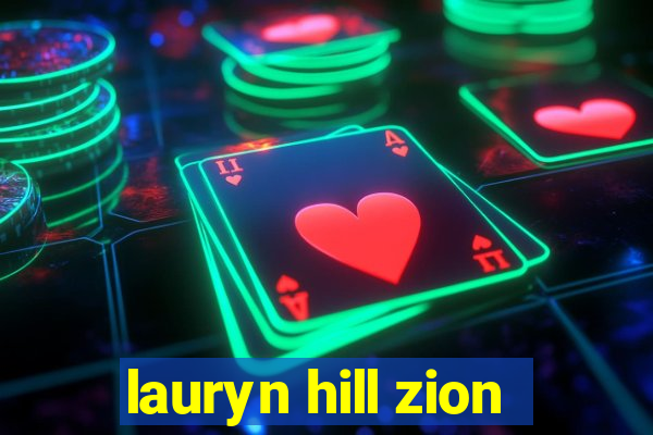 lauryn hill zion