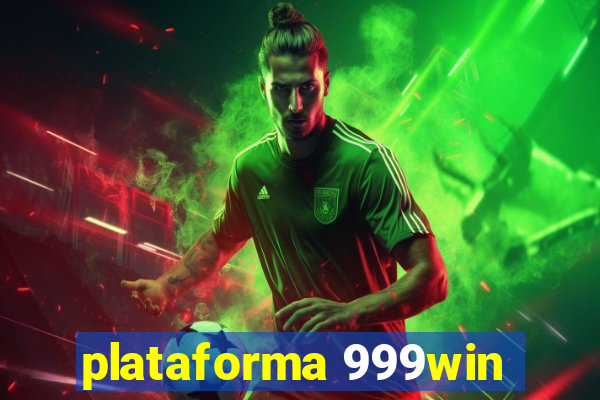 plataforma 999win