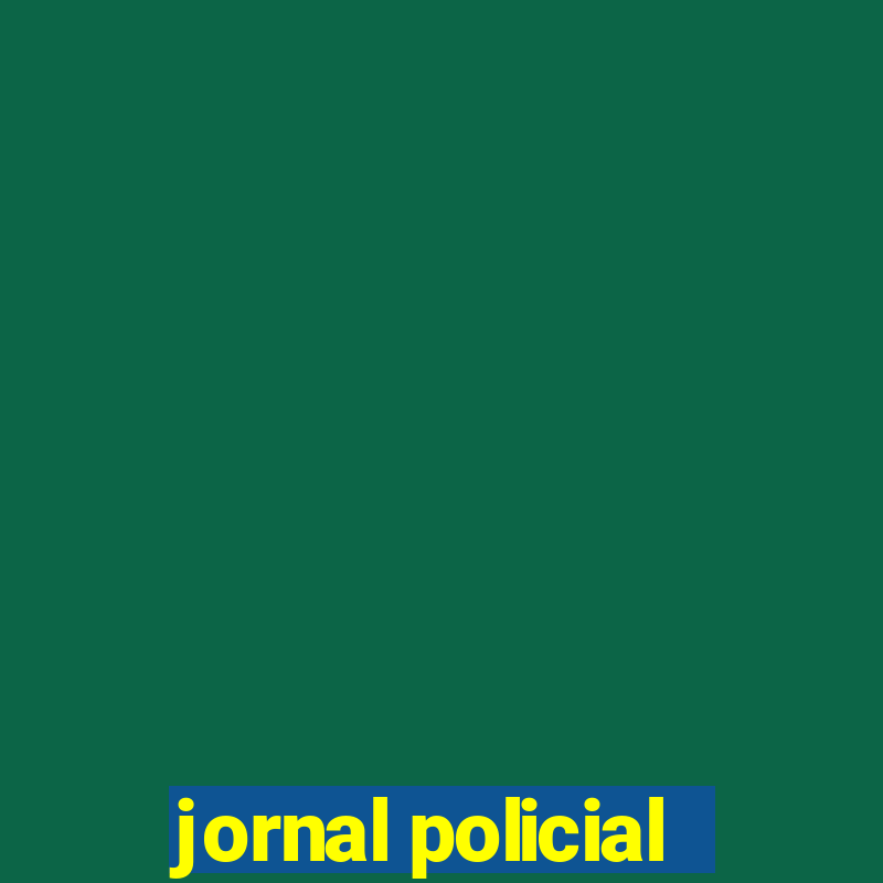 jornal policial