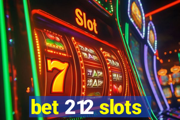 bet 212 slots