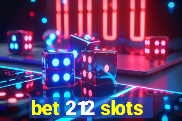 bet 212 slots