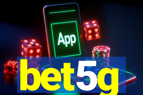 bet5g