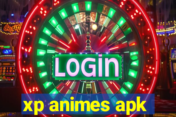 xp animes apk