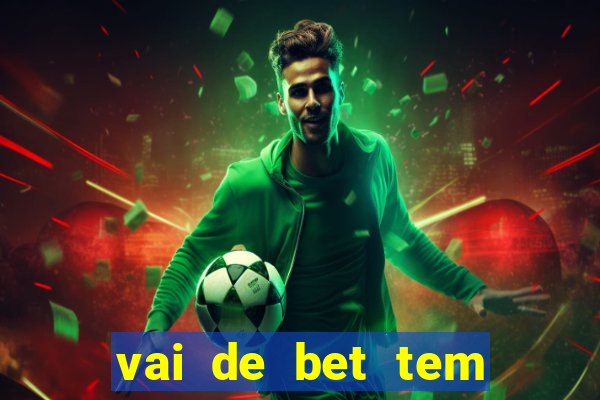 vai de bet tem pagamento antecipado