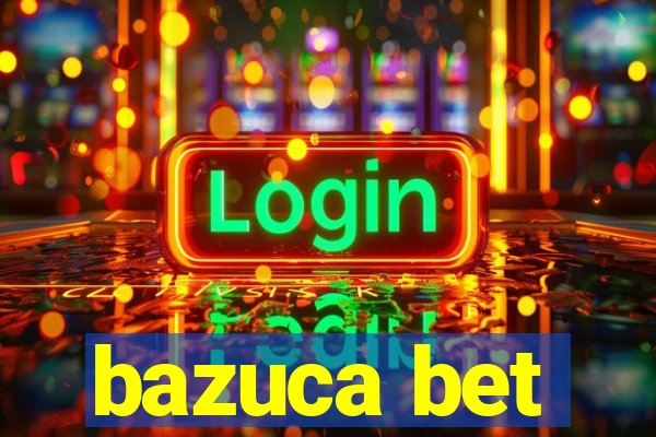 bazuca bet