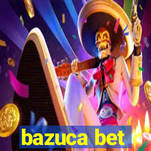 bazuca bet