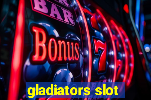 gladiators slot