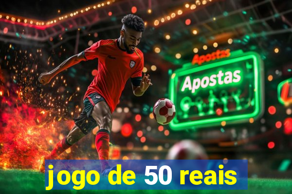 jogo de 50 reais