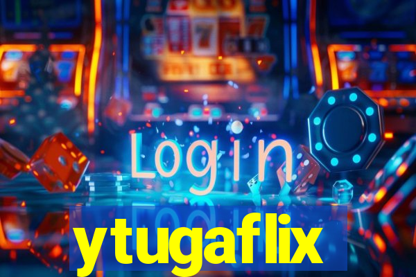 ytugaflix