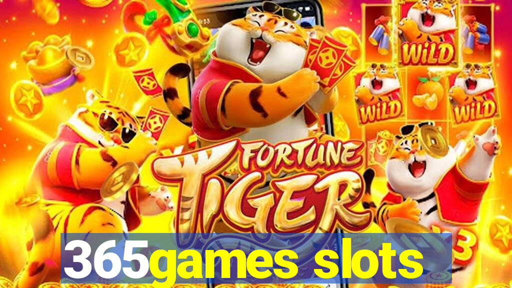 365games slots