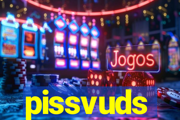 pissvuds