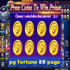 pg fortune 88 paga