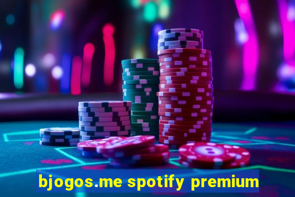 bjogos.me spotify premium