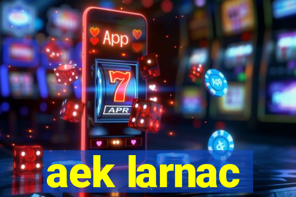 aek larnac