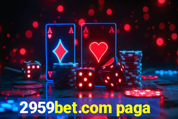 2959bet.com paga