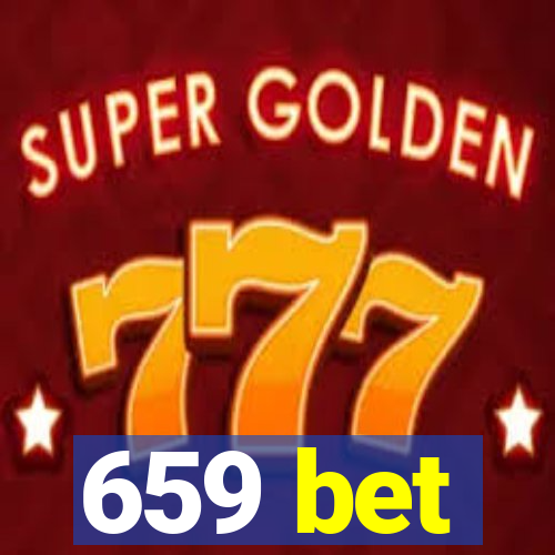 659 bet