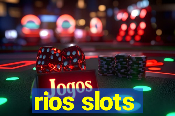 rios slots