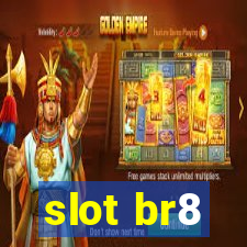 slot br8